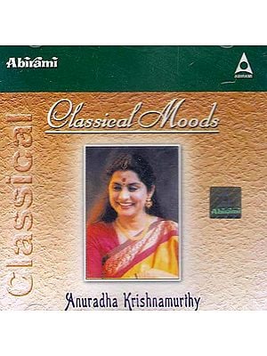 Classical Moods: Anuradha Krishnamurthy (Audio CD)