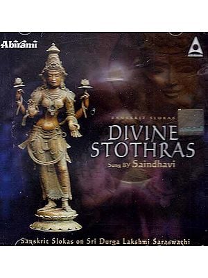 Sanskrit Slokas Divine Stothras: Sanskrit Solkas on Sri Durga, Lakshmi, Saraswathi (Audio CD)