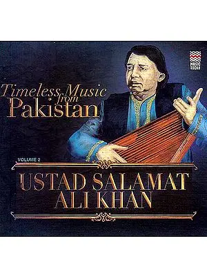 Timeless Music From Pakistan (Volume 2): Ustad Salamat Ali Khan (Audio CD)
