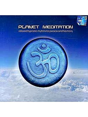 Planet Meditation (Relaxed Hypnotic Rhythms For Peace And Harmony) (Audio CD) | EMI (2009)