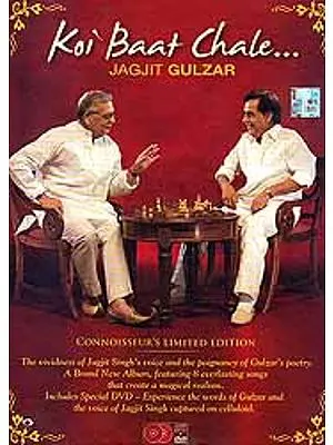 Koi Baat Chale (CD + DVD): The Vividness of Jagjit's Singh Voice and the Poignancy of Gulzar's Poetry