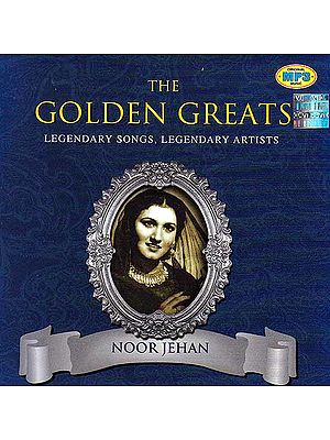 The Golden Greats (Legendary Songs, Legendary Artists): Noor Jehan (MP3)