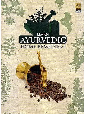 Learn Ayurvedic Home Remedies -1 (DVD)