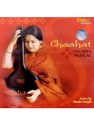 Chaahat by Shubha Mudgal (Audio CD)