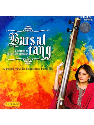 Barsat Rang (An Interplay of Colors and Emotions): Classical Horis (2 CD Pack)  (Audio CD)