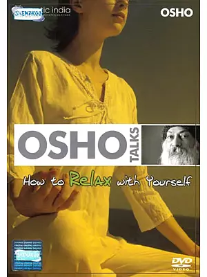 Osho Talks: How to Relax With Yourself (DVD Video) | Osho  Approx. 65 Minutes