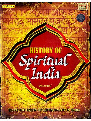 History of Spiritual India (5 CD Pack with Book): Trace the Origin of Spirituality in India