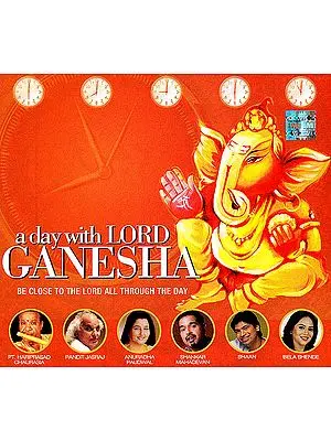 A Day With Lord Ganesha: Be Close To The Lord All Through The Day (Audio CD)
