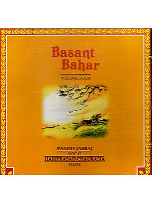 Basant Bahar (Vol. 4) (Audio CD) | Pandit Jasraj &

 Hariprasad Chaurasia  Music Today (2000) 61 Minutes