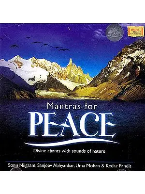 Mantras of Peace: Divine Chants With Sounds of Nature (Audio CD)