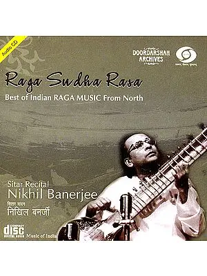 Raga Sudha Rasa: Best of Indian Raga Music From North (With Booklet Inside) (Audio CD)