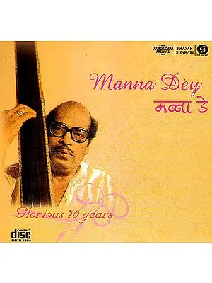 Manna Dey: Glorious 70 Years (Audio CD)
