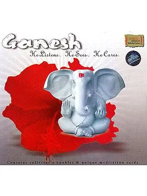 Ganesh: He Listens He Sees He Cares (Contains Collector’s Booklet & Unique Meditation Cards) (Audio CD)