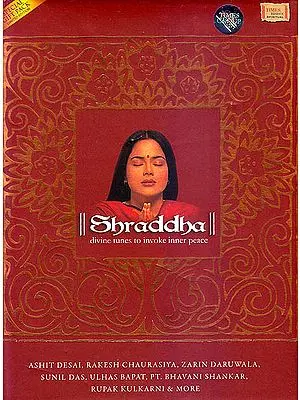 Shraddha: Divine Tunes To Invoke Inner Peace  (Set of 4 Audio CDs)