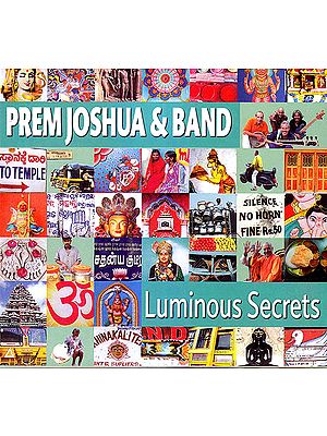 Prem Joshua & Band: Luminous Secrets (With Booklet Inside) (Audio CD) | Music Today (2010)<br>59 Minutes