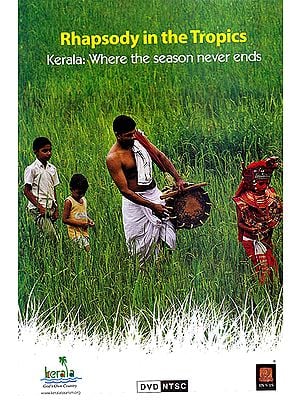 Rhapsody In The Tropics: Kerala Where The Season Never Ends (DVD)