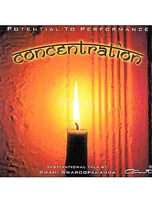 Concentration: Potential To Performance - Inspirational Talk  (Audio CD)