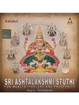 Sri Ashtalakshmi Stuthi – For Wealth, Fortune and Prosperity (Audio CD)