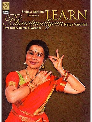 Learn Bharatanatyam Natya Vardhini: Invocatory Items & Varnam (DVD)