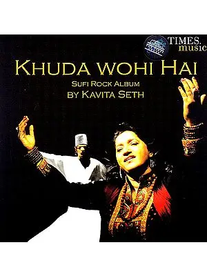 Khuda Wohi Hai: Sufi Rock Album (Audio CD)