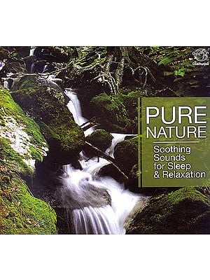 Pure Nature: Soothing Sounds For Sleep & Relaxation (Audio CD)
