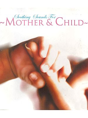 Soothing Sounds For Mother & Child (Audio CD)