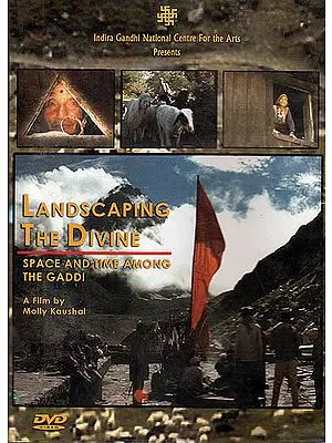 Landscaping The Divine: Space and Time Amongst the Gaddi (DVD)