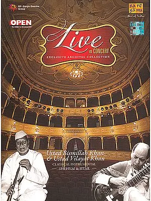 Live In Concert: Ustad Bismillah Khan & Ustad Vilayat Khan (Classical Instrumental): Shehnai and Sitar (Set of 2 Audio CDs)