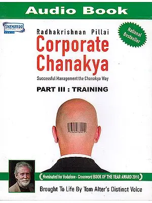 Corporate Chanakya: Succesful Management The Chanakya Way: Part III Training (MP3)