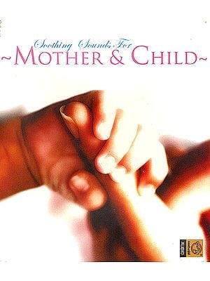 Soothing Sounds for Mother & Child (Audio CD)
