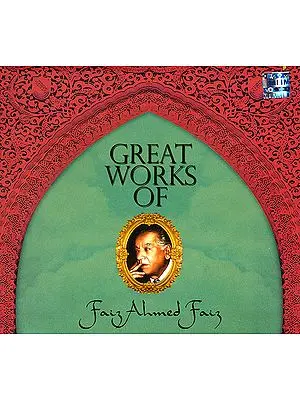 Great Works of Faiz Ahmed Faiz (Set of 3 Audio CDs)