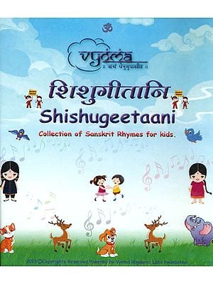 Shishugeetaani (Collection of Sanskrit Rhymes for kids.) (Audio CD) (With color Booklet Inside)