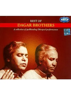 Best of Dagar Brothers (A Collection of Spellbinding Dhrupad Performances) (MP3 CD)