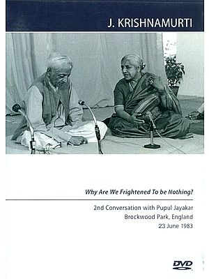 J. Krishnamurti: Why are We Frightened to be Nothing? (DVD)