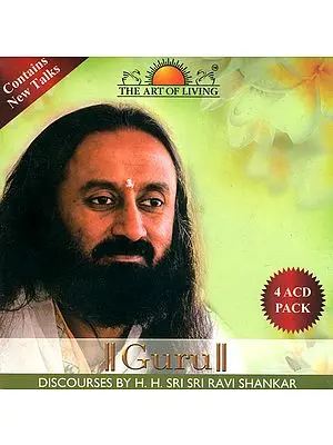 Guru: Discourses by H.H. Sri Sri Ravi Shankar (Set of 4 Audio CDs)