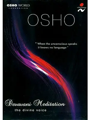 Osho Devavani Meditation: The Divine Voice (A Set of 1 DVD and 1 Audio CD)