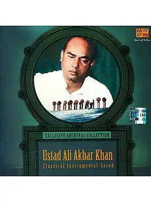 Ustad Ali Akbar Khan: Classical Instrumental –Sarod (Audio CD)