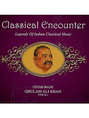 Classical Encounter: Legends of Indian Classical Music (Vocal) (Audio CD)