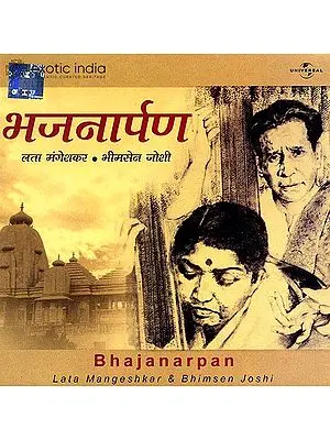 Bhajanarpan (Audio CD) | Lata Mangeshkar &
 Bhimsen Joshi   Universal Music(2003)