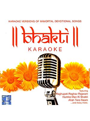 Bhakti : Karaoke Versions of  Immortal Devotional Songs - With Lyrics in Roman (Audio CD)