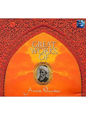 Great Works of Amir Khusro (Set of 3 Audio CDs)