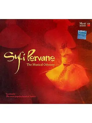 Sufi Pervane (The Musical Odyssey) by the Most Popular Band of Turkey (Audio CD)
