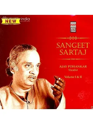Ajay Pohankar (Sangeet Sartaj) (Set of 2 Audio CDs) | Ajay Pohankar   Music Today(2005) 111 min 62 second