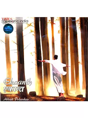Ekaanth (Audio CD) | Abhijit Pohankarl  Times music(2009) 32 min 43 second