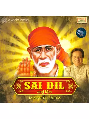 Sai Dil (Audio CD) | Manhar Udhas   Times music Spiritual(2010)