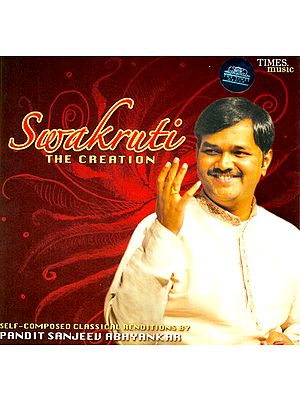 Swakruti The Creation (Self Composed Classical Renditions) (Audio CD)