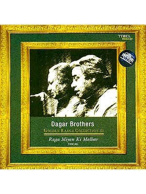 Dagar Brothers (Golden Raaga Collection) (Raaga Raga Miyan ki Malhar) (Audio CD)