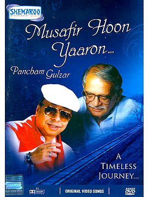 Musafir Hoon Yaaron.. “Pancham – Gulzar” (A Timeless Journey) (DVD)