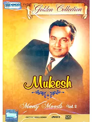 Mukesh “Many Moods”: Golden Collection(Vol. 2): Original Videos of Hindi Film Songs (DVD) | Mukesh  Shemaroo Entertainment Pvt.Ltd.(2009) Approx.122 minutes