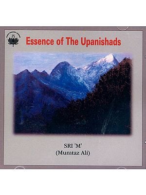 Essence of The Upanishads: Discourses by 'M' (Audio CD)